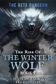 The Beta Dungeon (The Rise of the Winter Wolf #5)