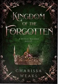 Kingdom of the Forgotten (Witch Walker #4)