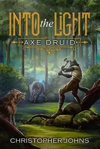 Into the Light (Axe Druid #1)