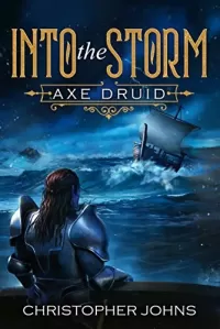 Into the Storm (Axe Druid #5)
