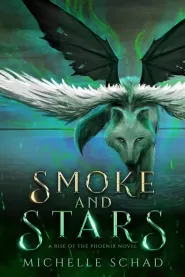 Smoke and Stars (Rise of the Phoenix #1)