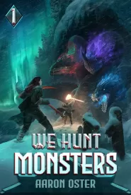 We Hunt Monsters 1 (We Hunt Monsters #1)