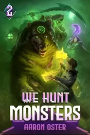 We Hunt Monsters 2 (We Hunt Monsters #2)