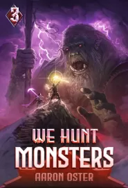 We Hunt Monsters 3 (We Hunt Monsters #3)