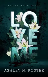 Love Me (WITSEC #3)