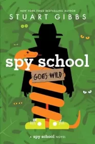 Spy School Goes Wild (Spy School #12)