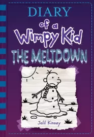 The Meltdown (Diary of a Wimpy Kid #13)