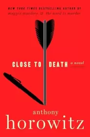 Close to Death (Hawthorne and Horowitz Investigate #5)