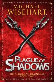 Plague of Shadows (The Aldoran Chronicles #2)