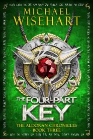The Four-Part Key (The Aldoran Chronicles #3)