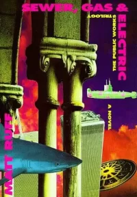 Sewer, Gas & Electric: The Public Works Trilogy