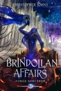 Forge Sorceror (Brindollan Affairs #1)