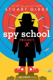 Spy School Project X (Spy School #10)