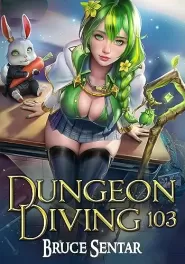 Dungeon Diving 103 (Dungeon Diving #3)