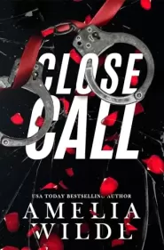 Close Call (Risk #2) by Amelia Wilde Close Call (Risk #2)