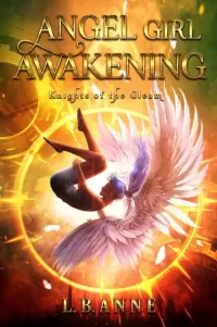 Angel Girl Awakening (Knights of the Gleam #1)