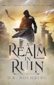 A Realm in Ruin (The Chain Breaker #14)