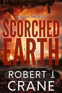 Scorched Earth (The Girl in the Box #57)