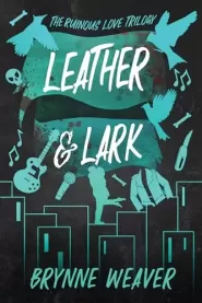 Leather & Lark (The Ruinous Love #2)