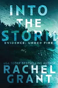 Into the Storm (Evidence: Under Fire #1)
