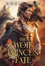 The Wolf Prince's Fate (The Royals Of Presley Acres #2)