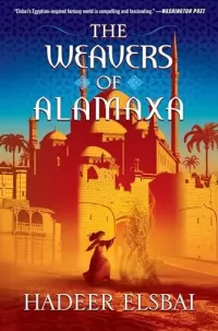 The Weavers of Alamaxa (The Alamaxa Duology #2)