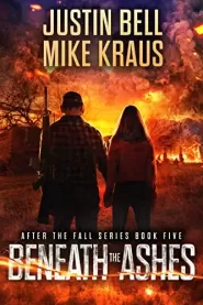 Beneath the Ashes (After the Fall #5)