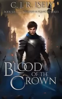 Blood of the Crown (William of Alamore Series #6)