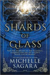 Shards of Glass (The Academia Chronicles #1)