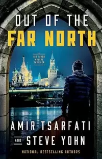 Out of the Far North (A Nir Tavor Mossad Thriller #3)