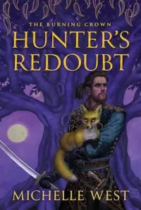 Hunter's Redoubt (The Burning Crown #1)