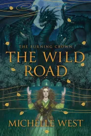 The Wild Road (The Burning Crown #2)
