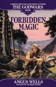 Forbidden Magic (The Godwars #1)