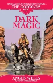 Dark Magic (The Godwars #2)