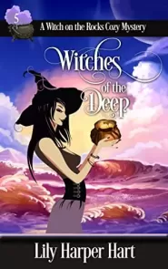 Witches of the Deep (A Witch on the Rocks Cozy Mystery #5)