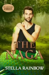 The Naga (The Sanctuary: Forest #1)