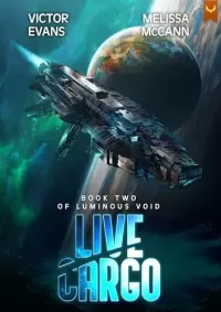Live Cargo (Luminous Void #2)
