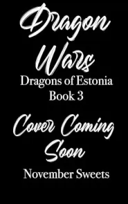 Dragon Wars (Dragons of Estonia #3)