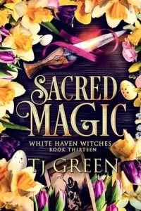 Sacred Magic (White Haven Witches #13)