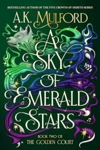 A Sky of Emerald Stars (The Golden Court #2)
