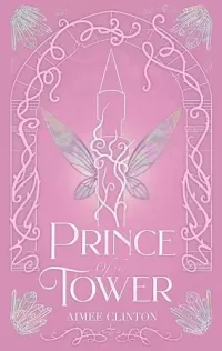 Prince of the Tower (Wings and Whispers #1)