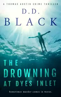 The Drowning at Dyes Inlet (A Thomas Austin Crime Thriller #6)