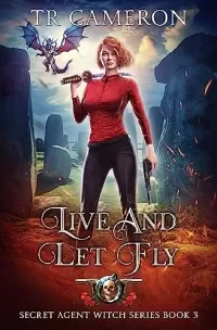 Live and Let Fly (Secret Agent Witch #3)