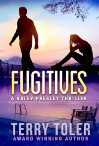 Fugitives (The Kaley Presley Thrillers #2)
