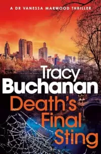 Death's Final Sting (A Dr Vanessa Marwood Crime Thriller #2)