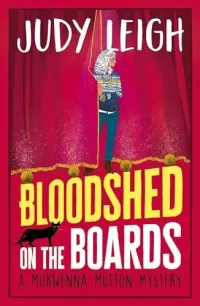Bloodshed on the Boards (The Morwenna Mutton Mysteries #2)
