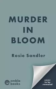Murder in Bloom (The Gardener Mysteries #3)