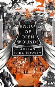House of Open Wounds (The Tyrant Philosophers #2)