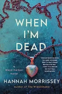 When I'm Dead (Black Harbor Novels #3)