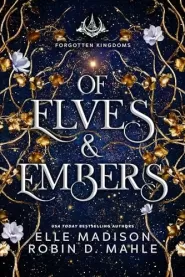 Of Elves and Embers (Forgotten Kingdoms #5)